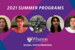 Collage of four youths and a statue, with text "2021 Summer Programs" and "Wharton University of Pennsylvania Global Youth Program" on a purple background.
