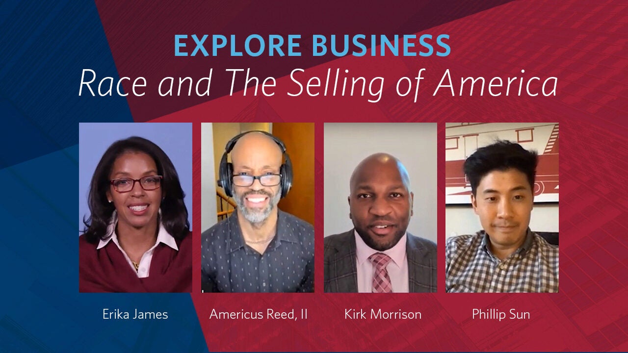 A promotional image for an event titled "Explore Business: Race and The Selling of America" featuring headshots of Erika James, Americus Reed II, Kirk Morrison, and Phillip Sun.