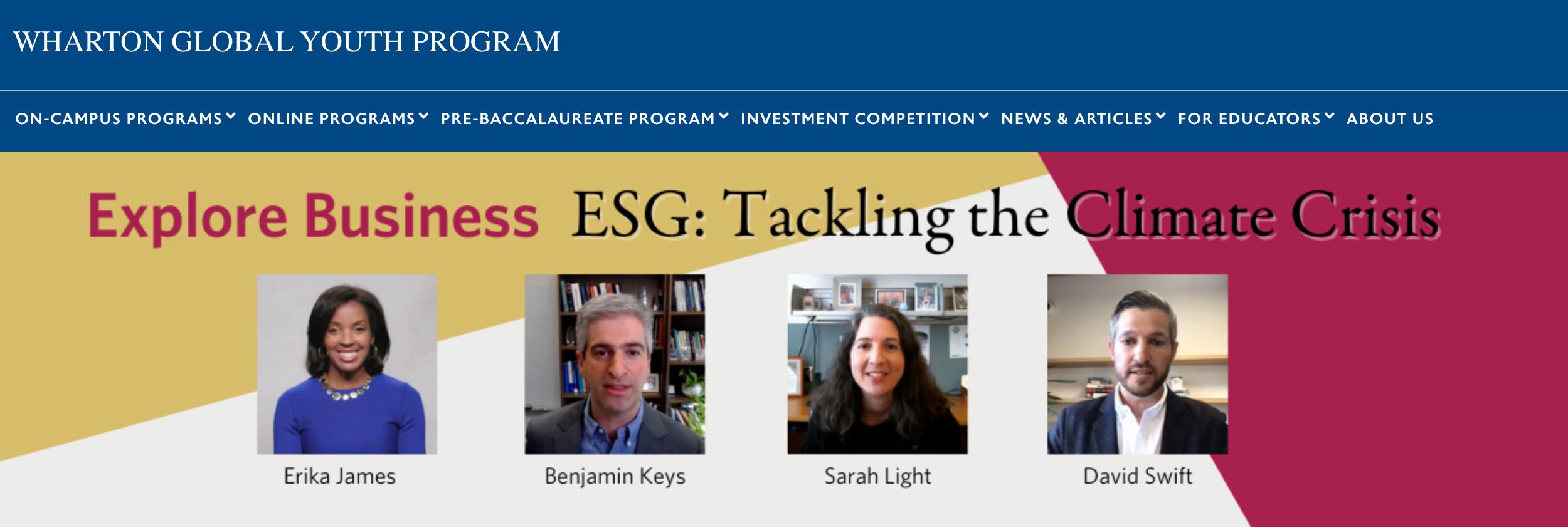 A promotional banner for the Wharton Global Youth Program, featuring headshots of four individuals labeled Erika James, Benjamin Keys, Sarah Light, and David Swift, with the text "Explore Business ESG: Tackling the Climate Crisis."